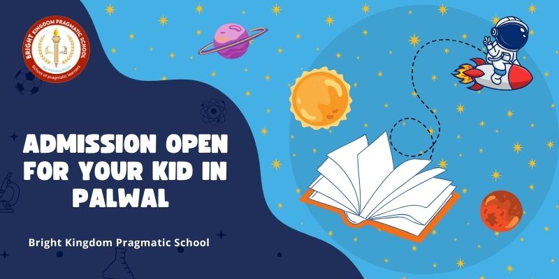 Admission Open For Your Kid In Palwal